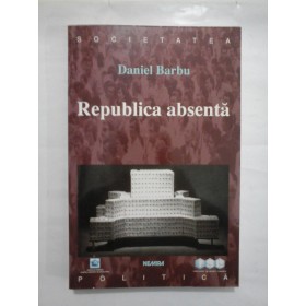 REPUBLICA ABSENTA  -  DANIEL BARBU
